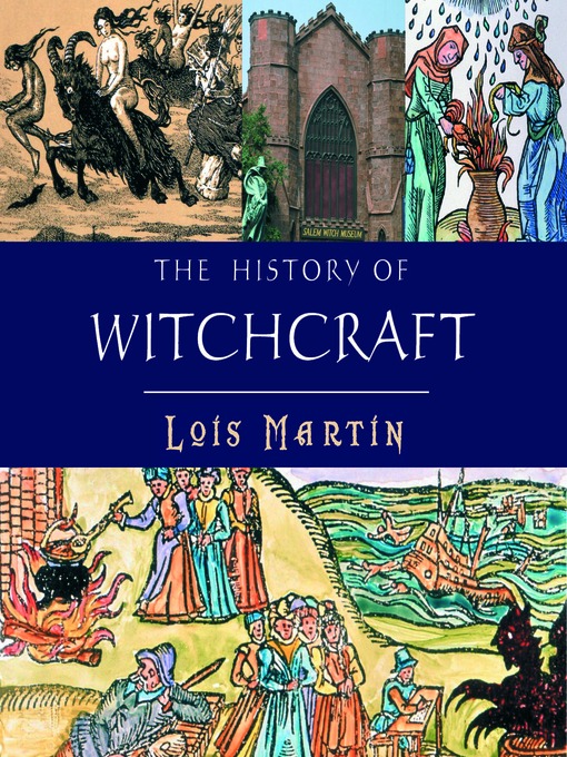Title details for The History of Witchcraft by Lois Martin - Wait list